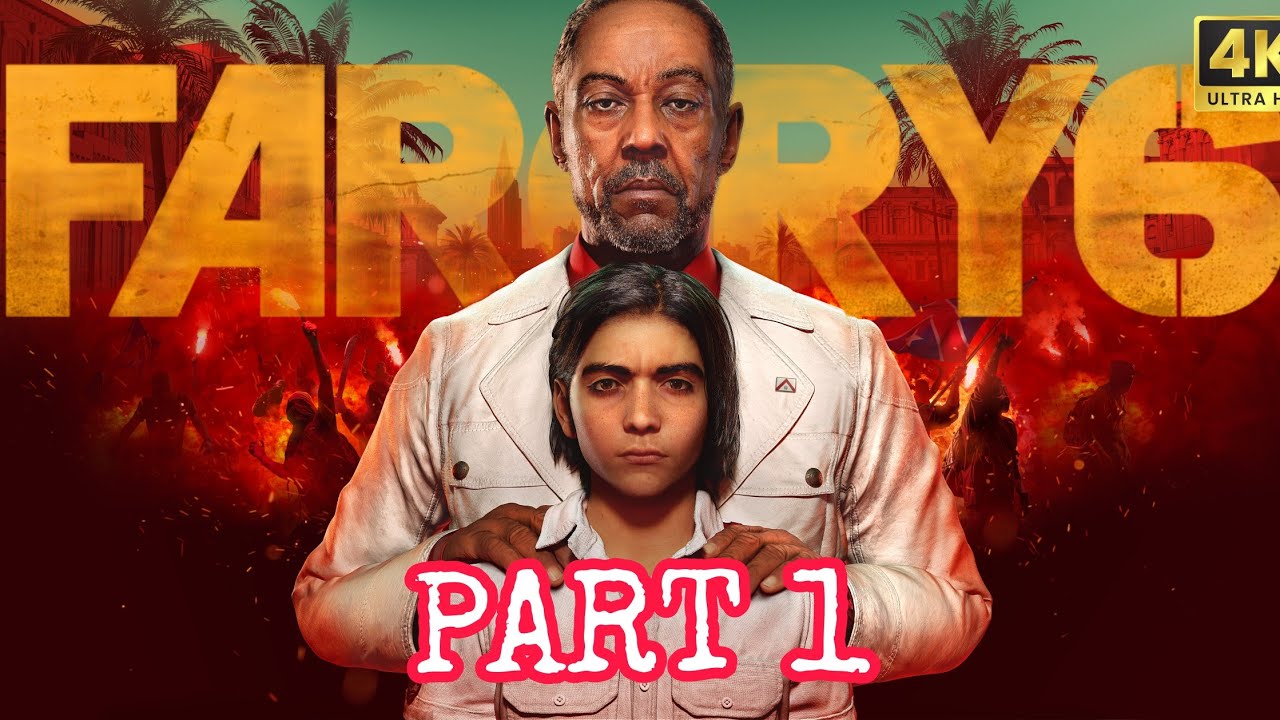 FAR CRY 6 Gameplay Walkthrough Part 1 FULL GAME [4K 60FPS] - No Commentary