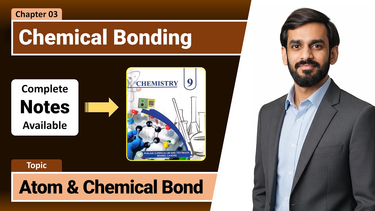 9th chemistry new book 2026 | 9th chemistry new book chapter 03 | Atom and Chemical Bond | Lec 13