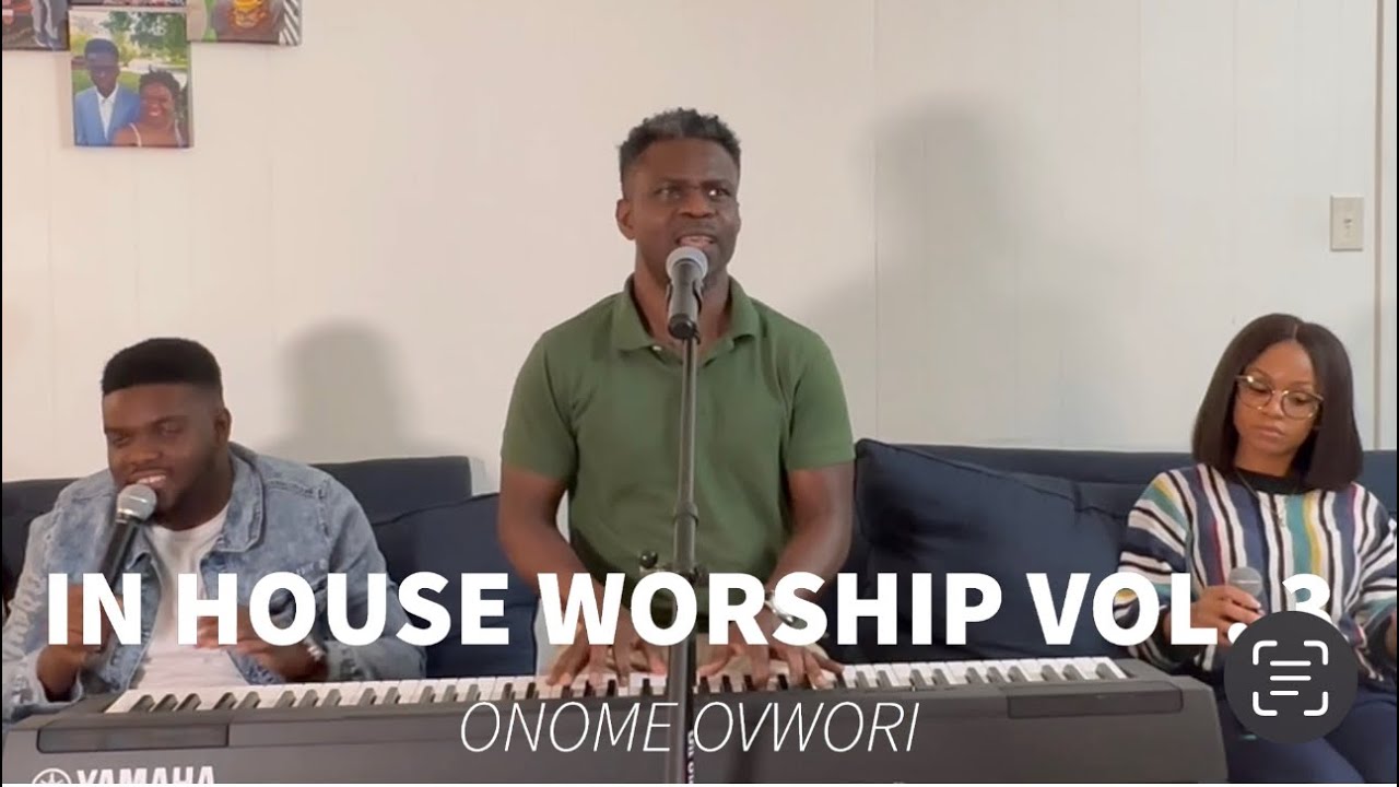 Onome Ovwori - In House Worship Vol 3