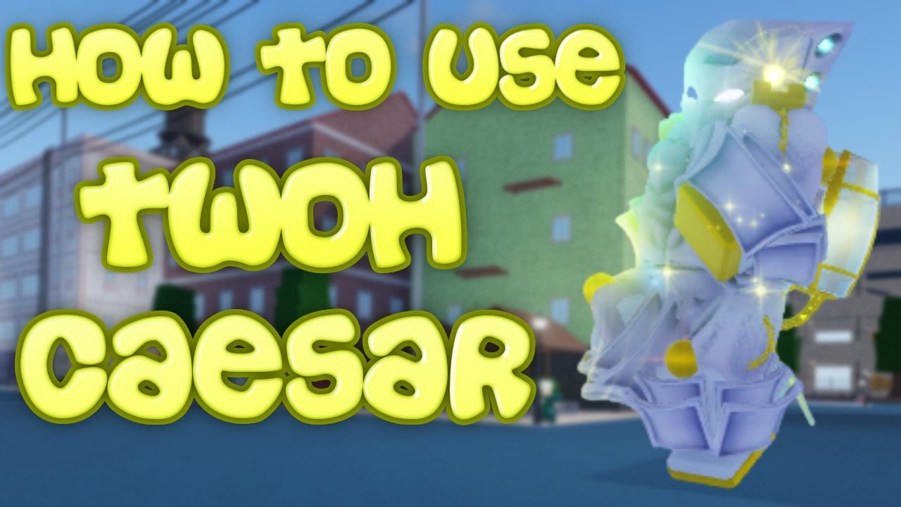 [YBA] How To Use TWOH
