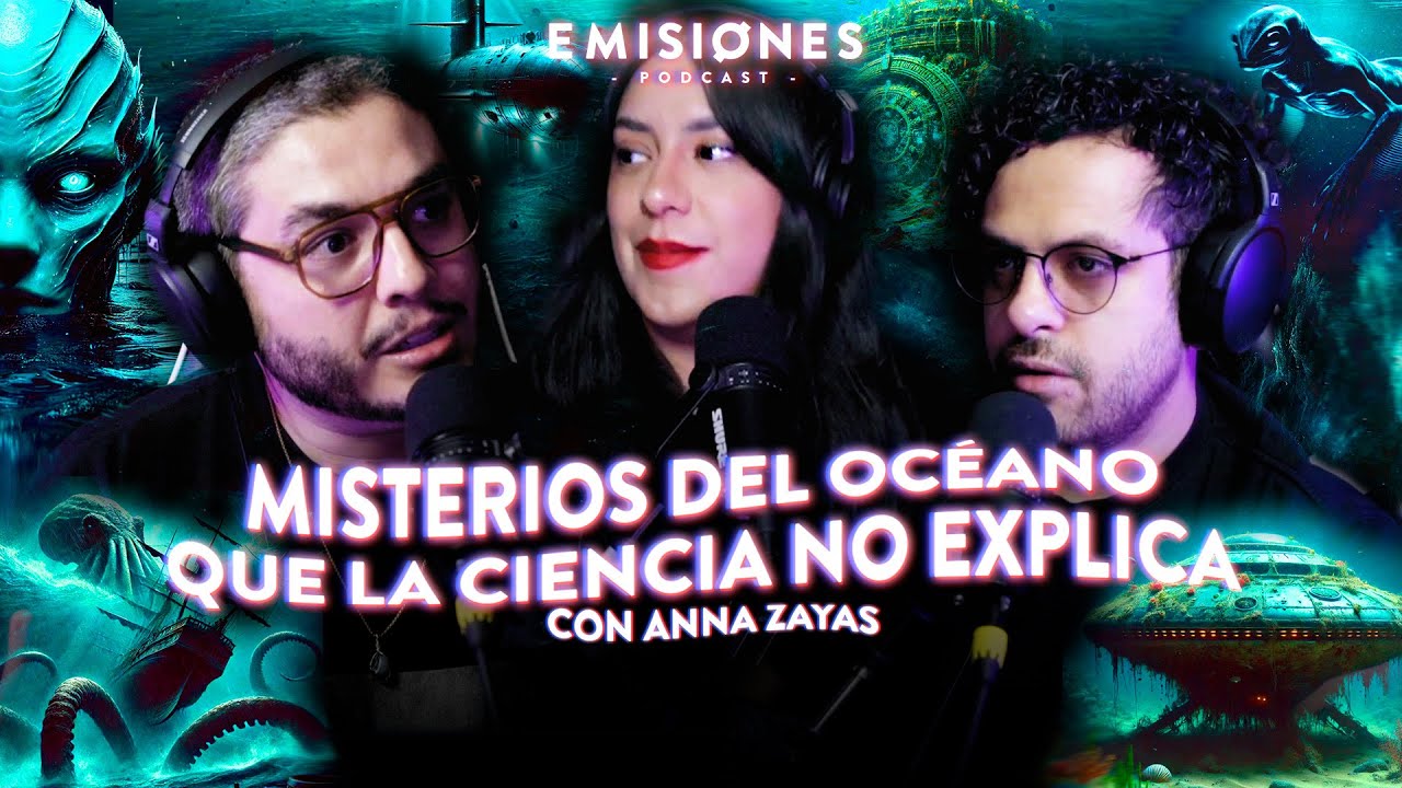 MISTERIOS del OCÉANO que la CIENCIA NO EXPLICA con @annazayas