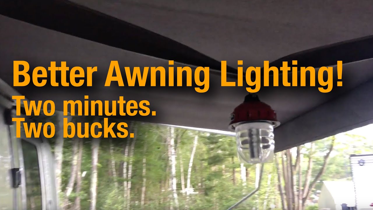 Awning Light Pro Tip -- Improving Outdoor Lighting for RV Camping - Airstream Trailer Lighting Hack