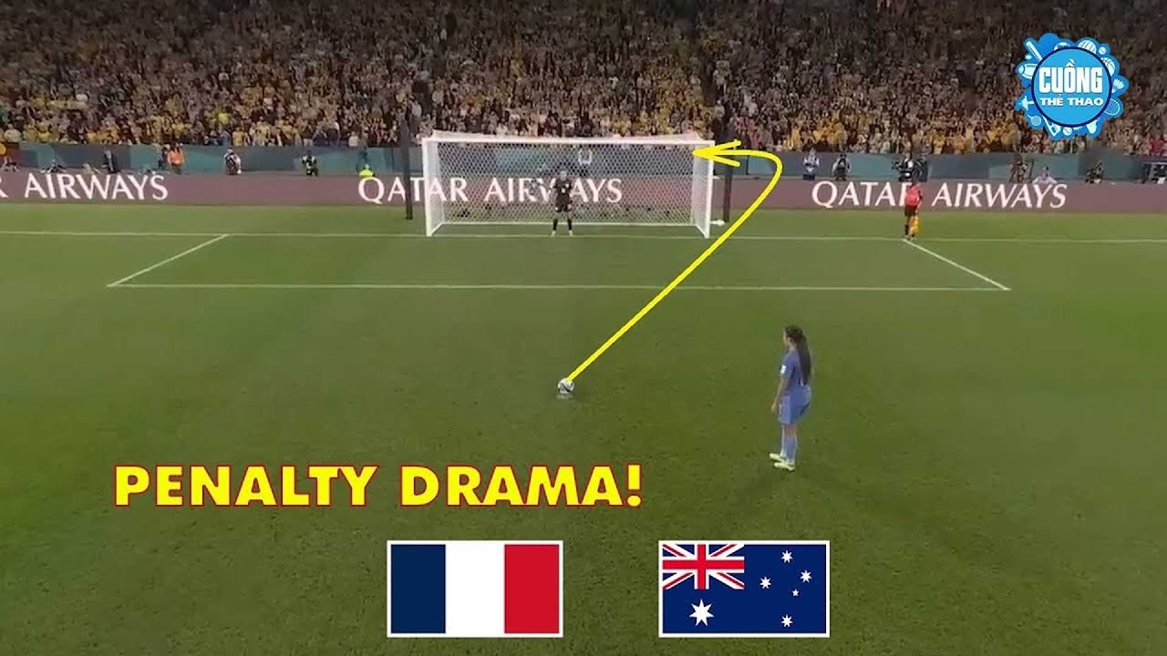 🔴 Penalty Australia vs France | Loạt So Tài Chưa Từng Có Trong Lịch Sử Trên Chấm Luân Lưu