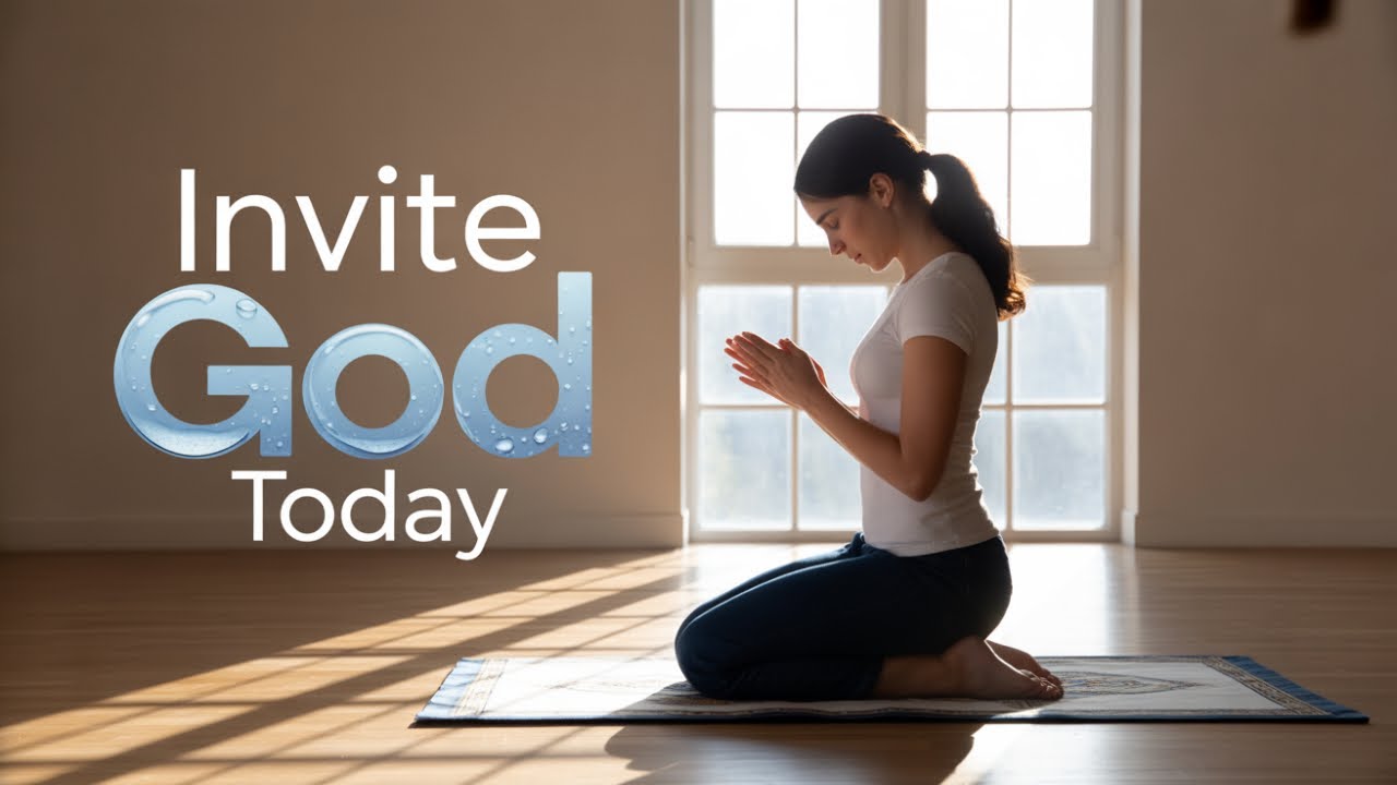 Have You Invited God Into Your Day Today?