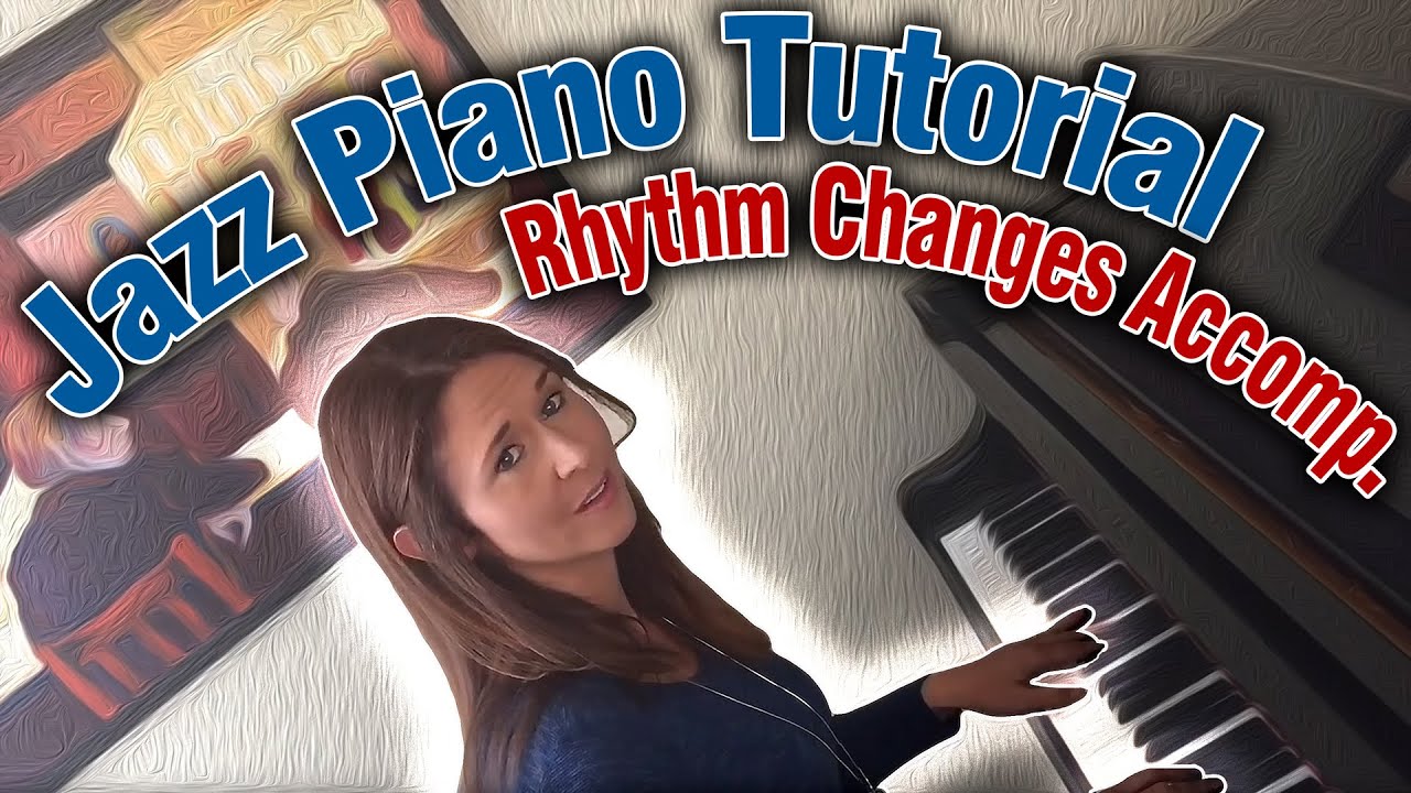 Piano Jazz Tutorial  On Rhythm Changes Accompaniment