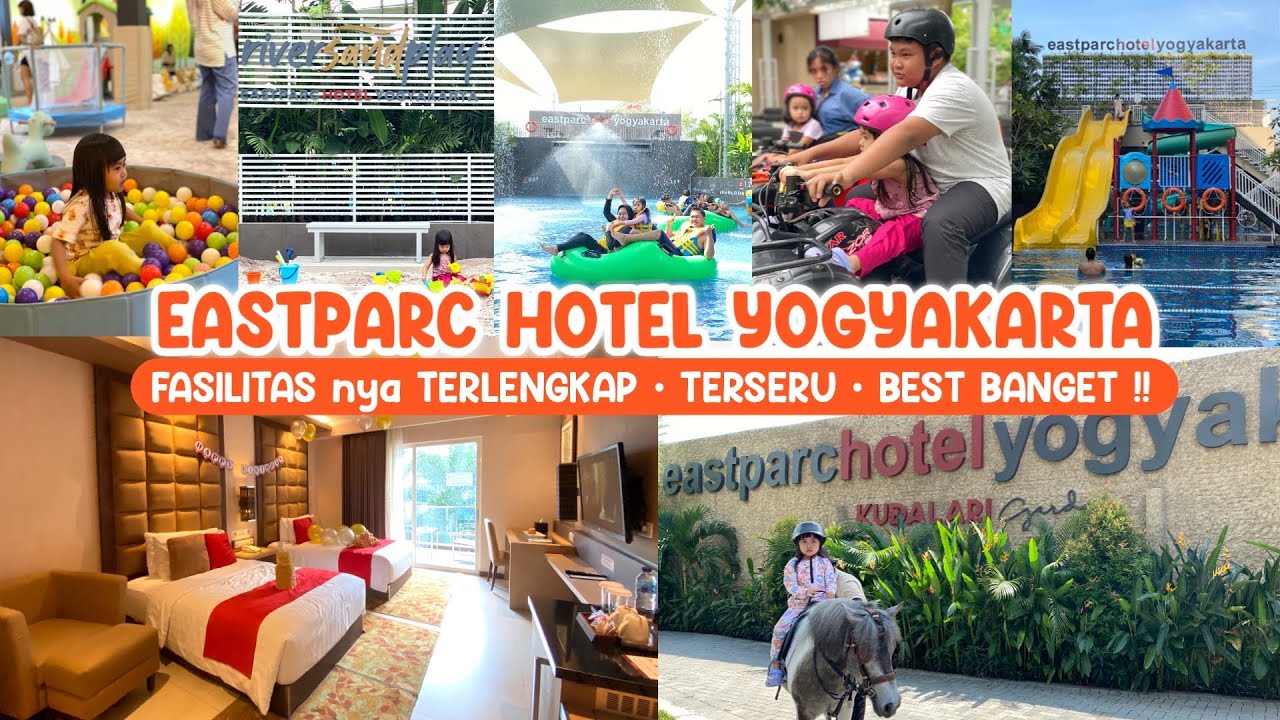 REKOMENDASI HOTEL TERBAIK & KIDS FRIENDLY DI JOGJA | Review Terbaru EASTPARC HOTEL YOGYAKARTA