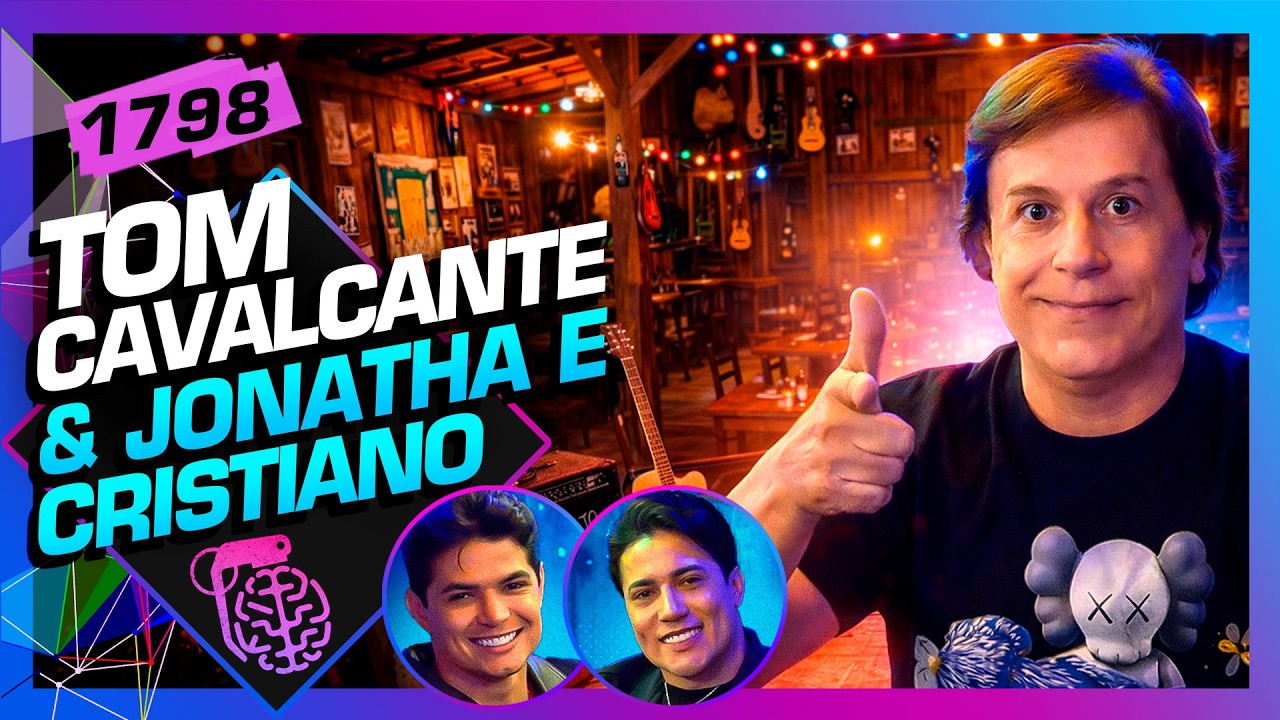 TOM CAVALCANTE E JONATHA E CRISTIANO - Intelig&ecirc;ncia Ltda. Podcast #1798