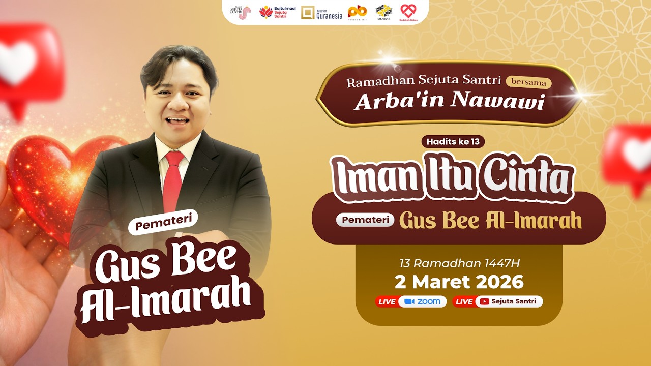 RAMADHAN SEJUTA SANTRI / ARBA'IN NAWAWI Hadits Ke 13