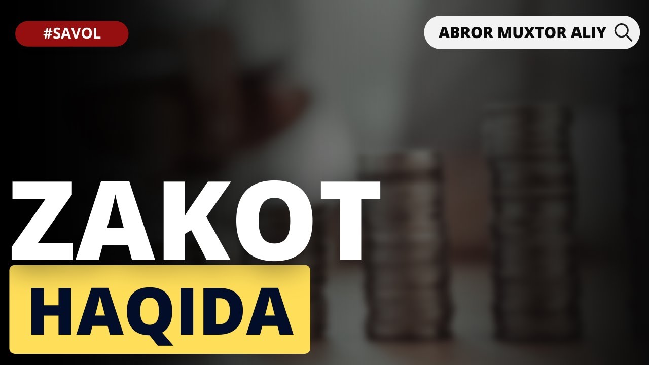 #SAVOL ● Zakot haqida &copy; Abror Muxtor Aliy