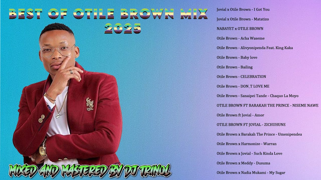 BEST OF OTILE BROWN MIX 2025 BY DJ TRINOL