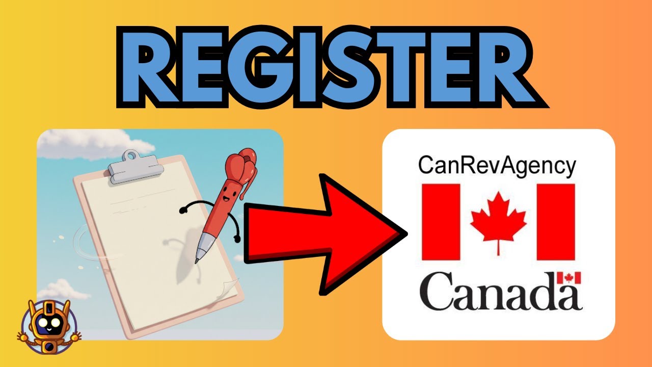 How to Register CRA Account for the First Time? - Full Guide (2025)
