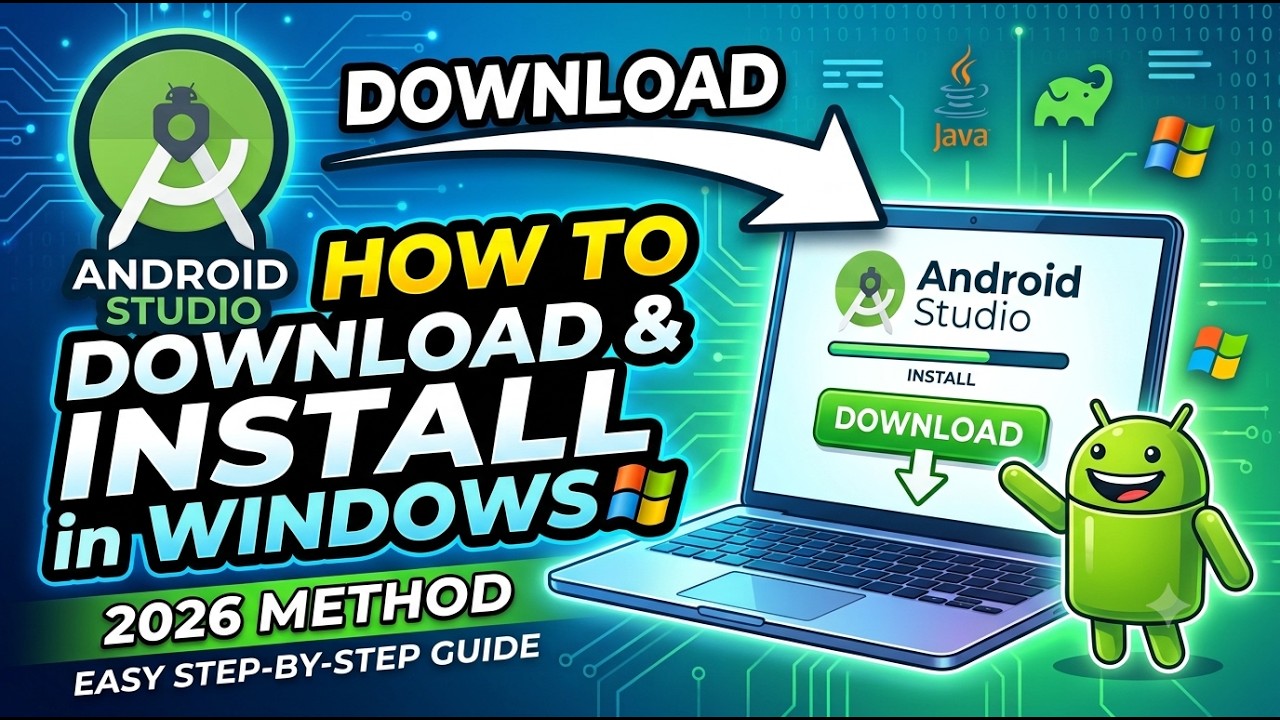 How to Download and Install Android Studio in 2026: A Step-by-Step Guide