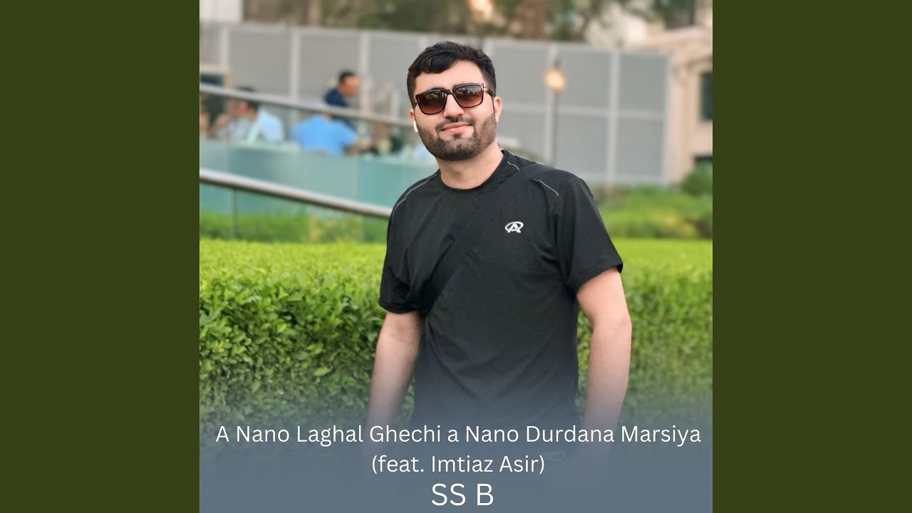 A Nano Laghal Ghechi a Nano Durdana Marsiya