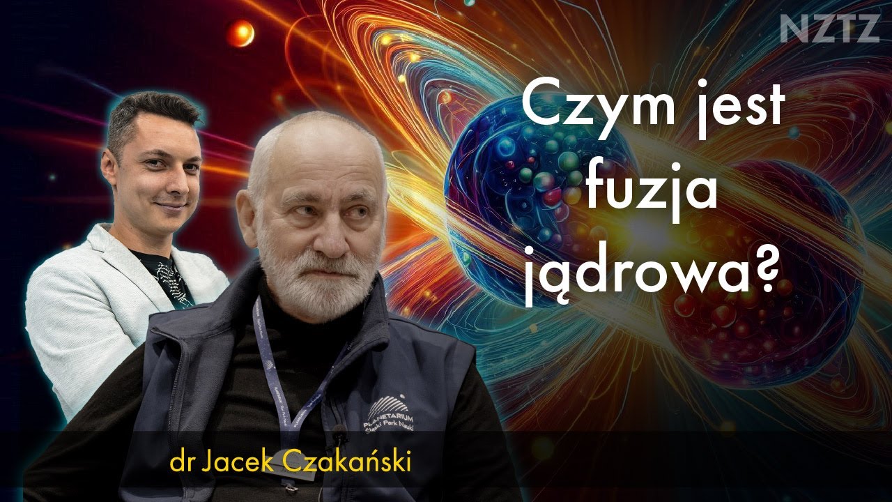 Fuzja jądrowa. Trudniej złączyć niż rozdzielić. Wyjaśnia dr Jacek Czakański