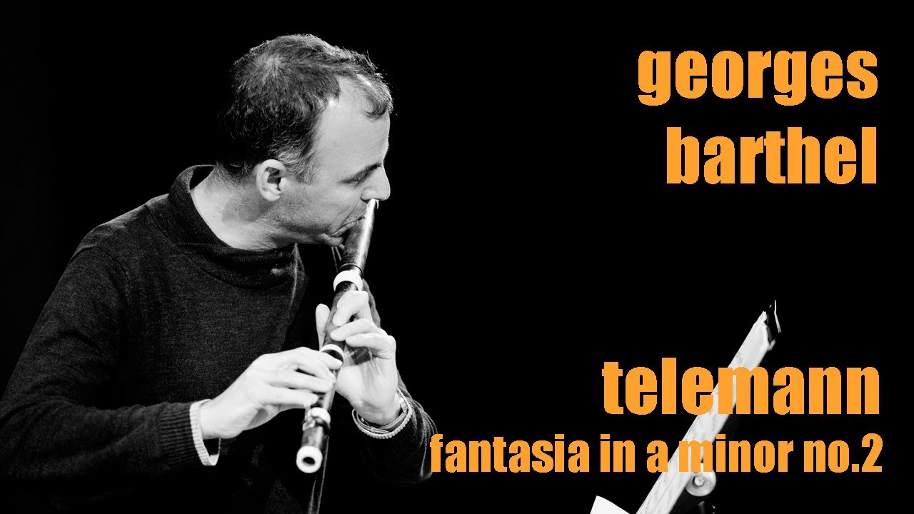 Georg Philipp Telemann | Fantasia A minor no. 2, TWV 40-3 | Georges Barthel