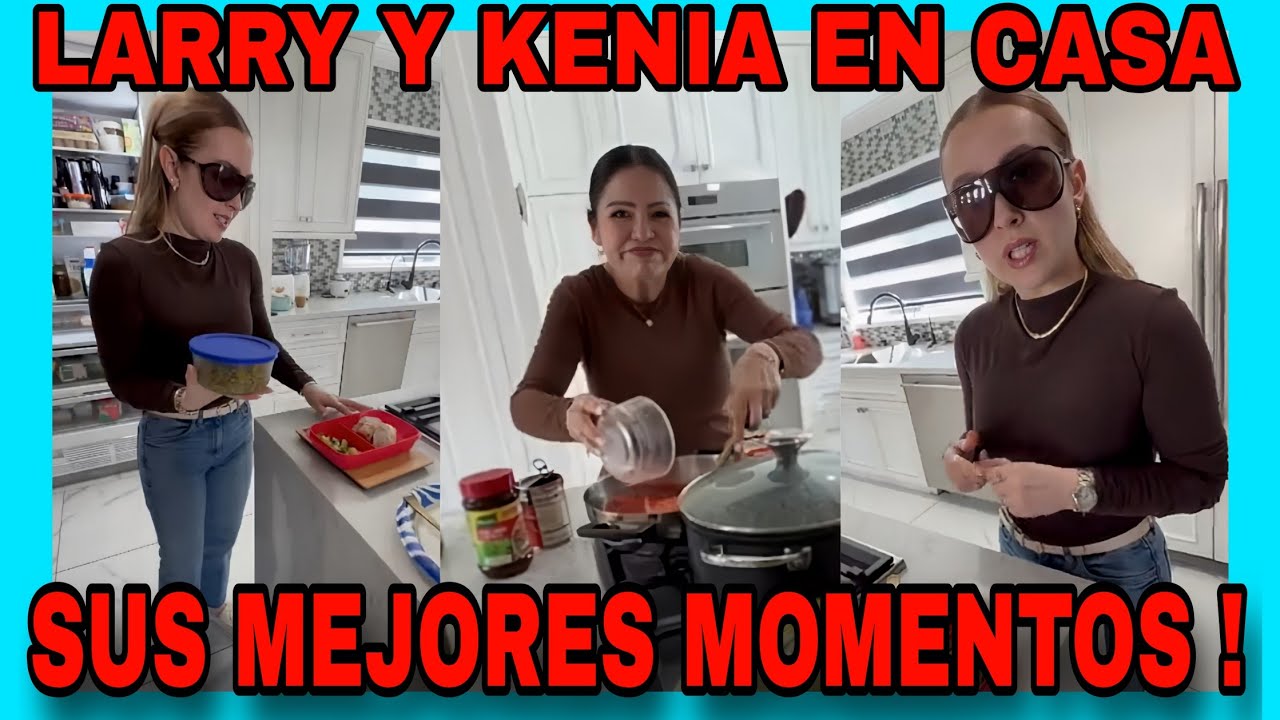 LARRY HERNÁNDEZ Y KENIA ONTIVEROS 💕 MOMENTOS FAMILIARES EN CASA. NOTICIAS DE LA RED.