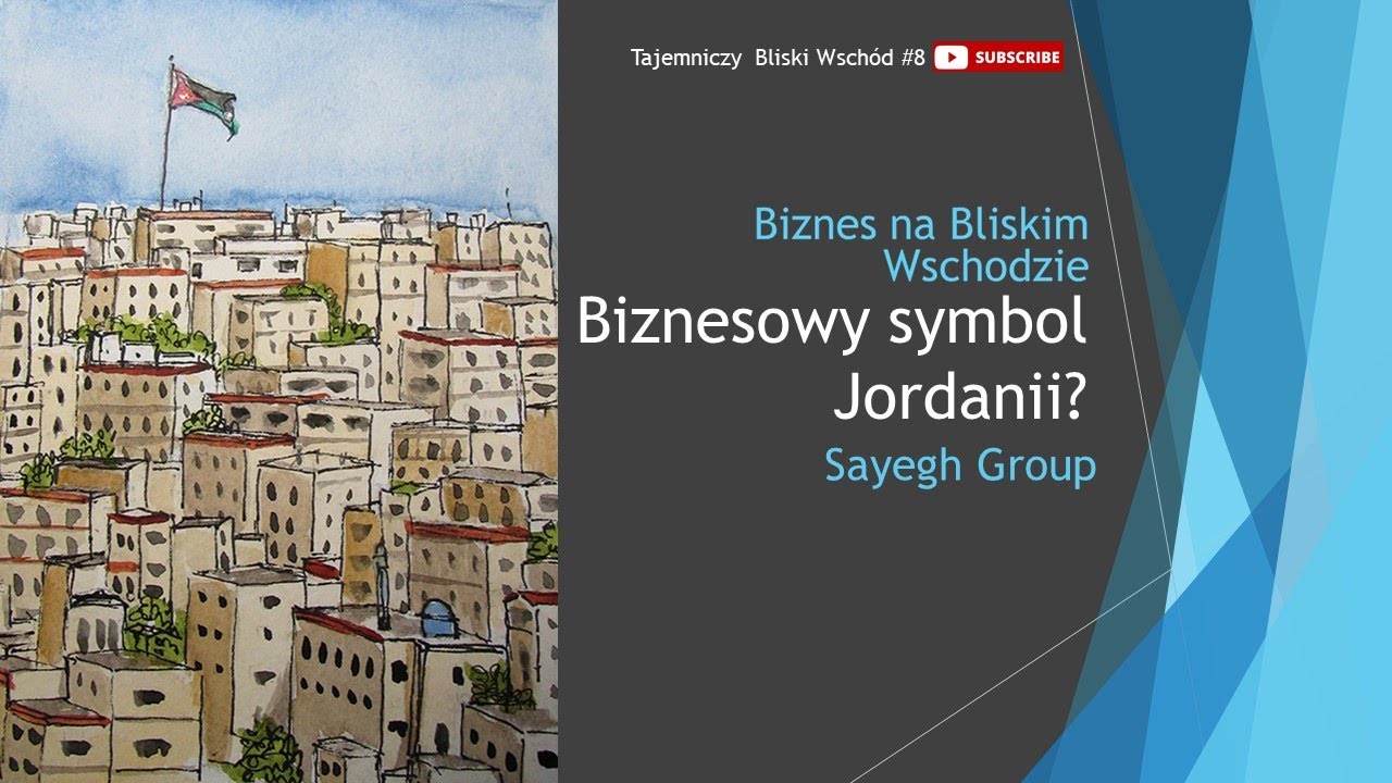 13_Biznesowy symbol Jordanii? Sayegh Group.