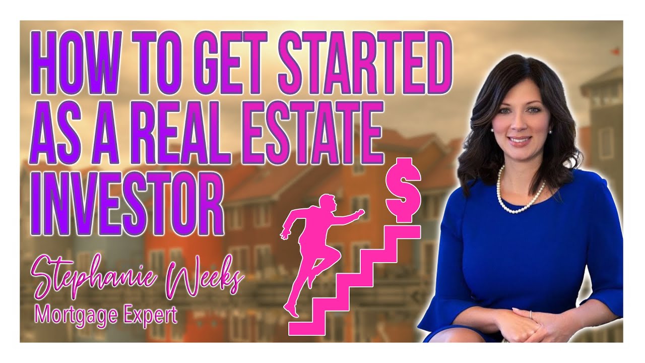 Real Estate Investing | How to get started in Real Estate Investing