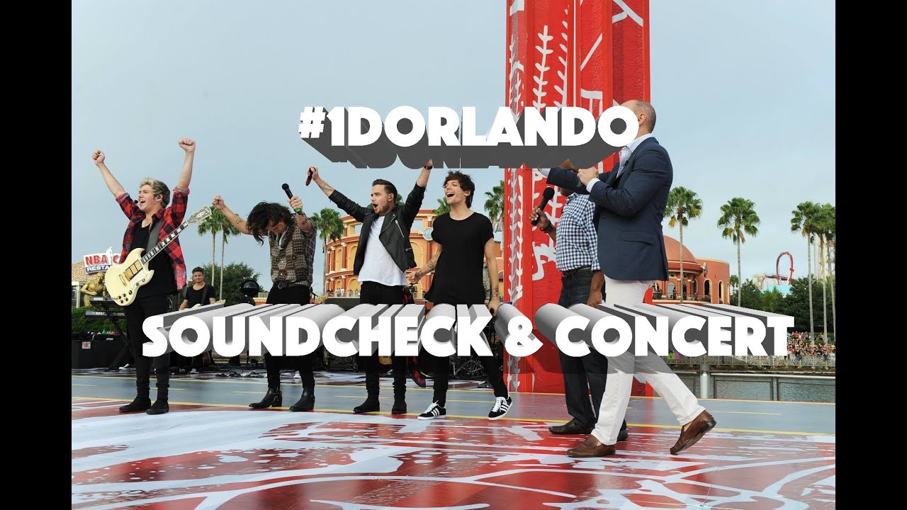 1DOrlando Soundcheck and Concert