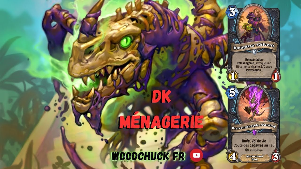Hearthstone - DK Ménagerie ( deck génial ) - Woodchuck
