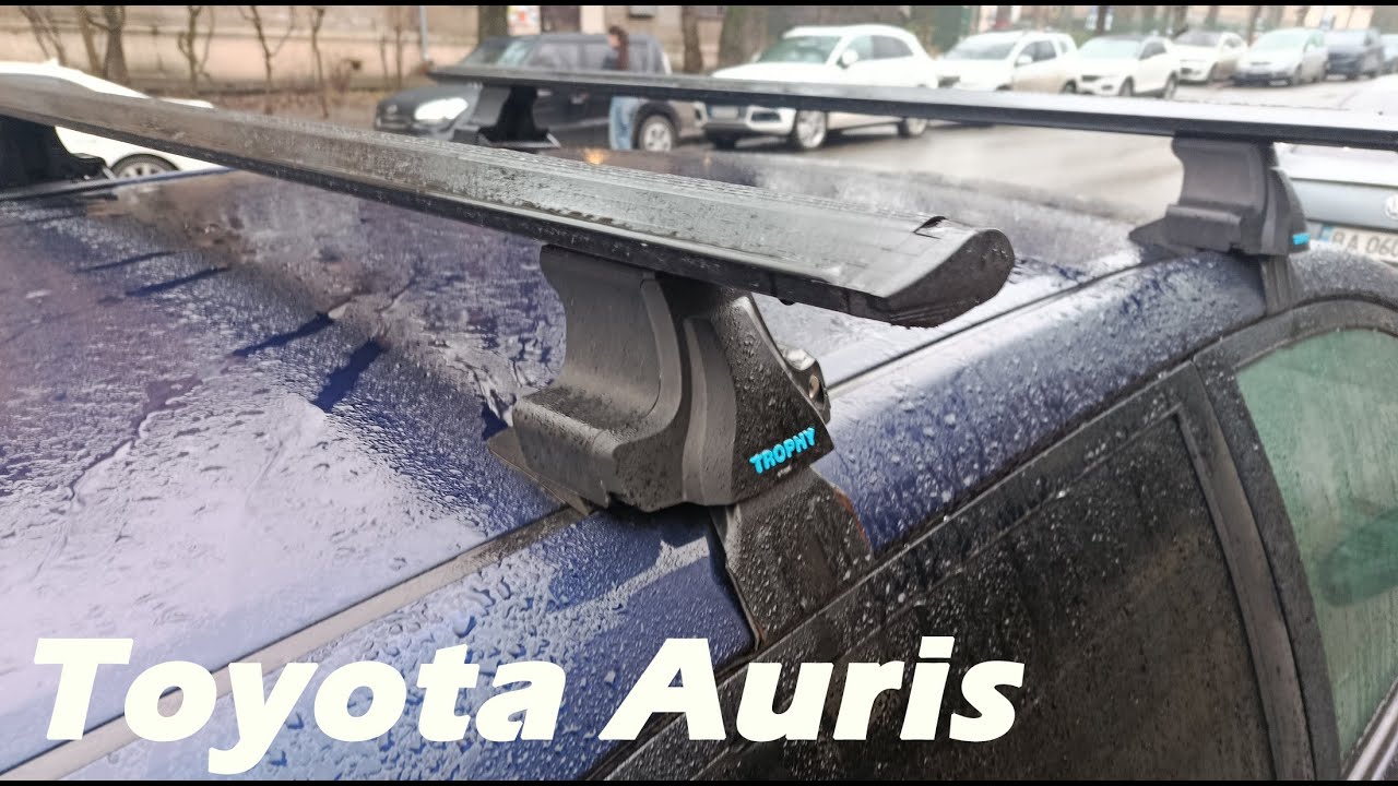 Установка поперечин багажника на крышу Toyota Auris