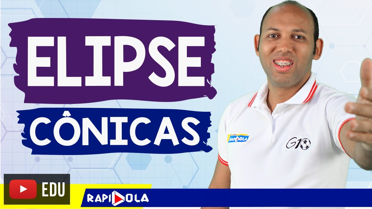 ELIPSE - CÔNICAS #02