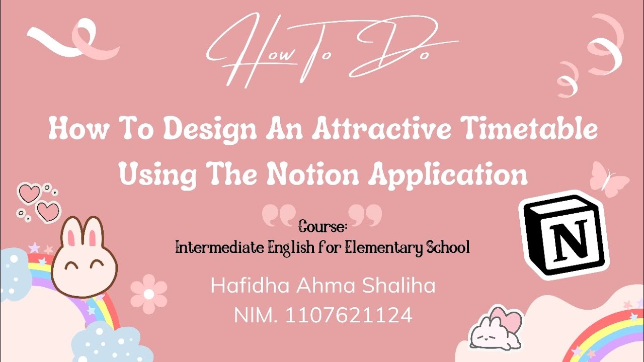 How To Design An Attractive Timetable Using The Notion App | Hafidha Ahma Shaliha (1107621124)