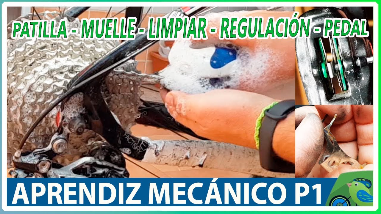 Aprendiz mecánico Parte 1 Patilla desviador Muelle pastilla Limpieza Regulación cambio Pedales