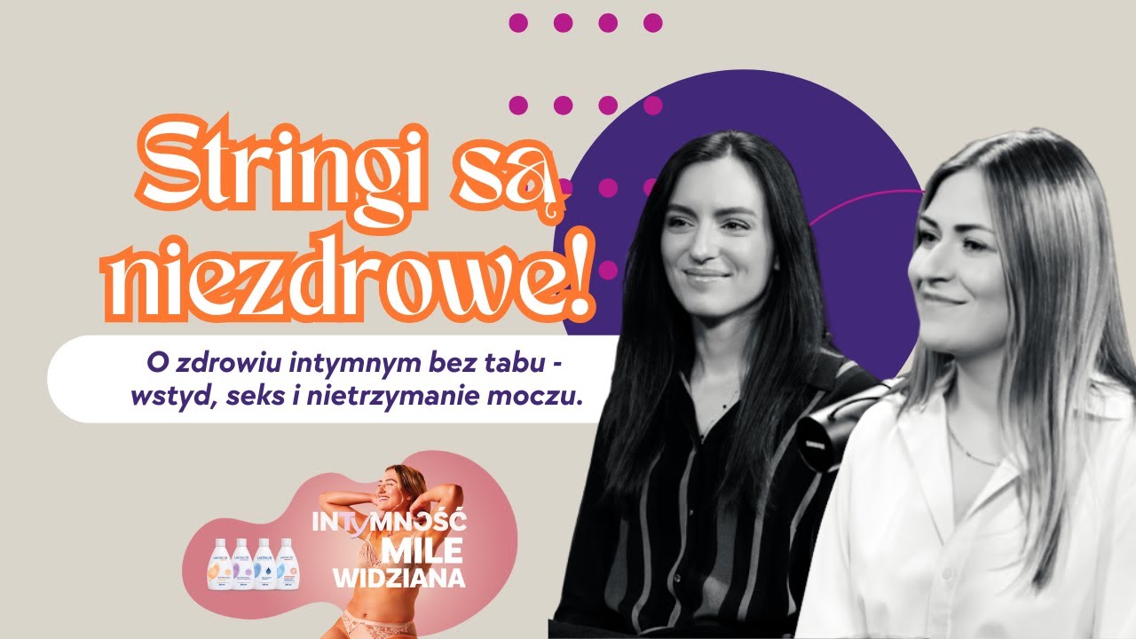 Stringi są niezdrowe❓ O zdrowiu intymnym bez tabu - wstyd, seks i nietrzymanie moczu. 🔎🍑