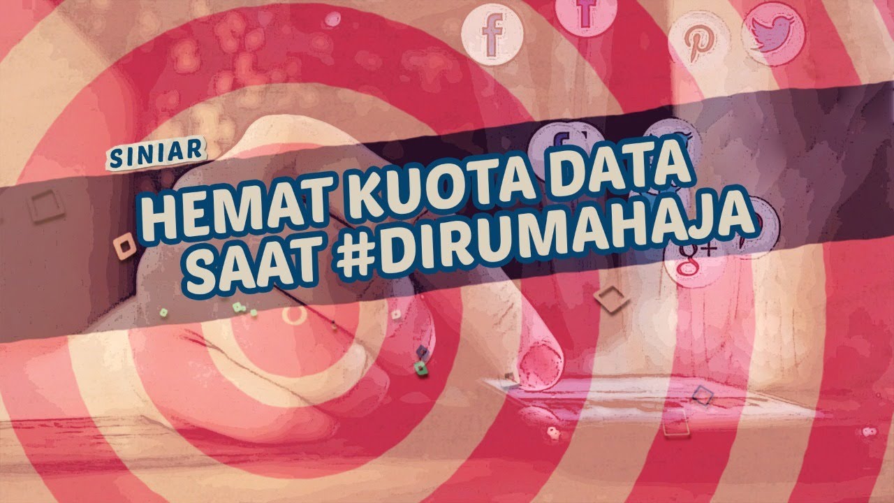 Hemat Kuota Data Saat #Dirumahaja - #Siniar