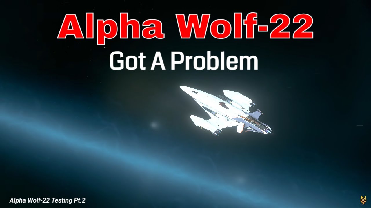 Alpha Wolf-22 Got A Problem | L-21 Wolf vs. L-22 Wolf | Alpha Wolf Testing Pt.2 | Star Citizen 4k