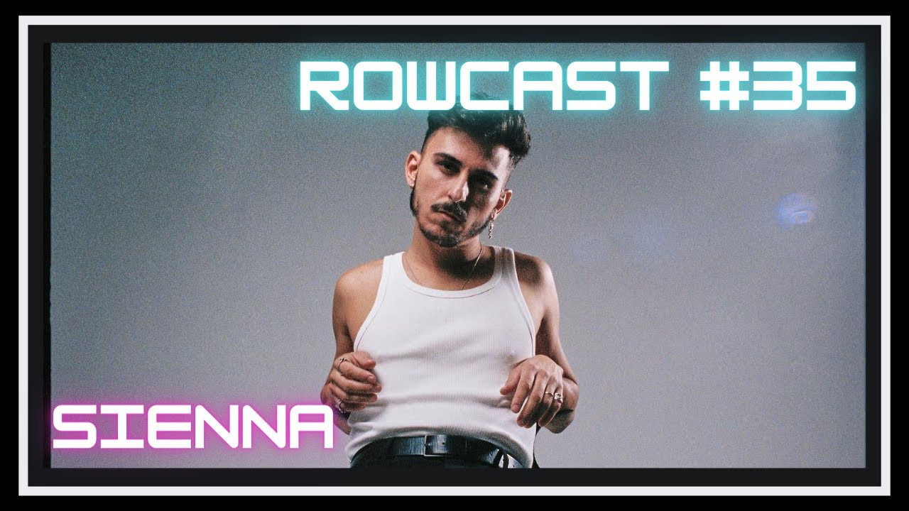 Rowcast #35 || Entrevista a SIENNA
