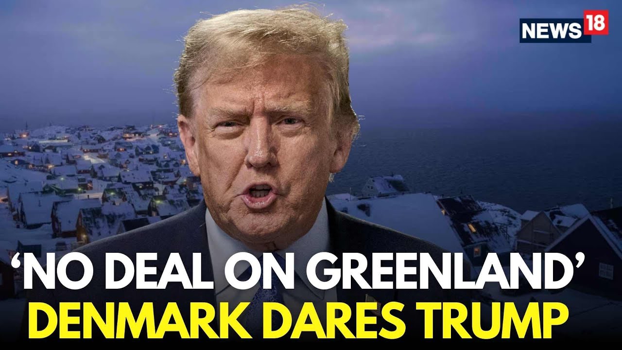LIVE | Denmark Rejects Trump Greenland Takeover Plan, Deploys Additional Security | Trump News |N18G