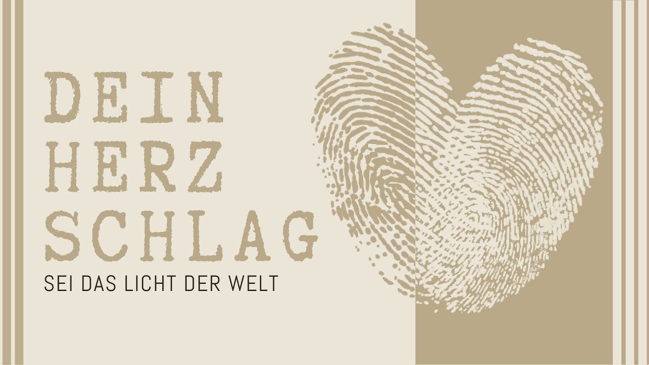DEIN HERZSCHLAG | Sei das Licht der Welt | Mark de Wet