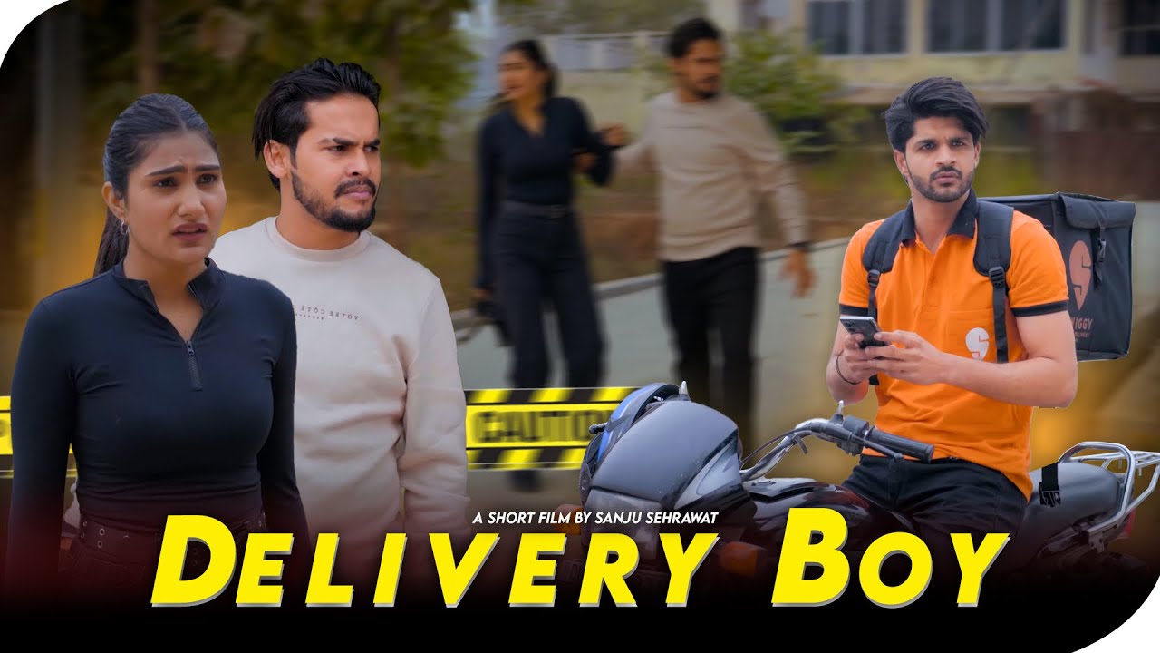 Delivery boy | Sanju Sehrawat 2.0 | Short Film