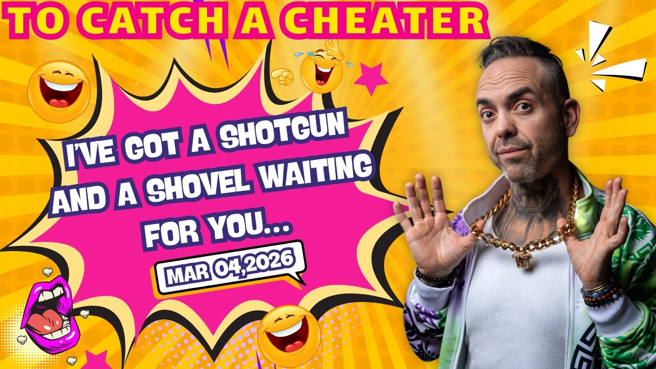 I’ve Got a Shotgun and a Shovel Waiting for You… | Jubal To Catch A Cheater #3