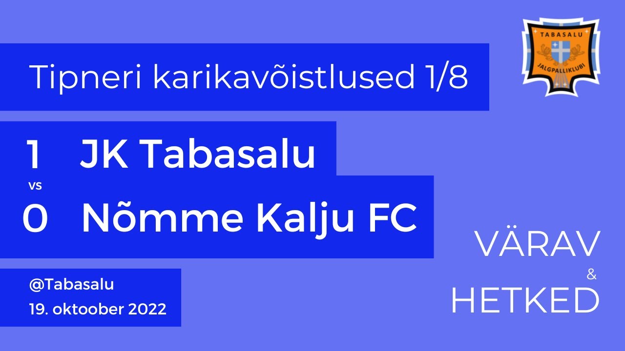 JK Tabasalu vs Nõmme Kalju FC l 1:0 l 19.10.22. l Tipneri karikas 1/8