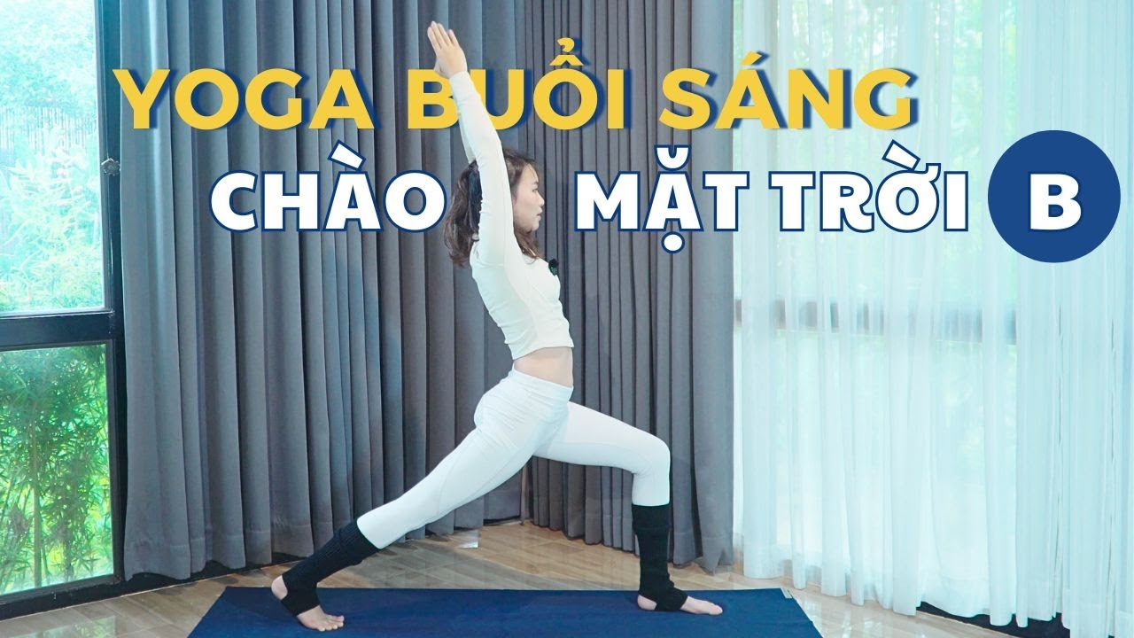 Yoga buổi sáng |Chuỗi Chào mặt trời B (Surya Namaska B) |Dưỡng Yoga #yoga #health #sports