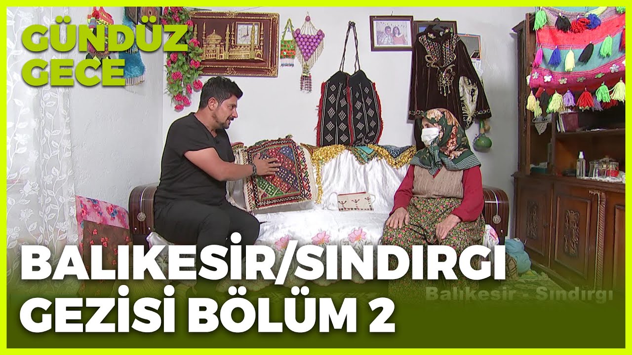 Gündüz Gece - Balıkesir/Sındırgı-2/Yaylabayır Köyü | 17 Temmuz 2021