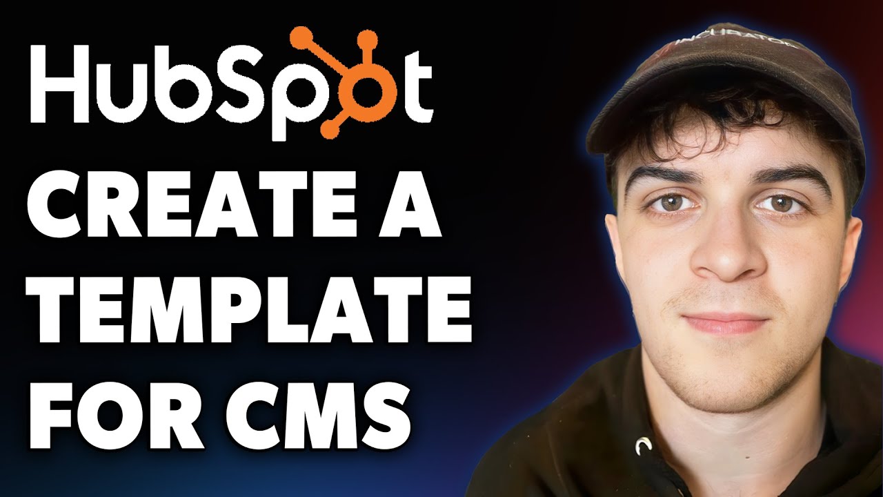 How to Create a Template for the Hubspot Cms (Full 2025 Guide)