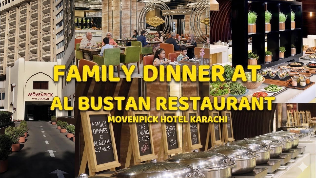 Family dinner at Al Bustan Restaurant at Movenpick Hotel Karachi | Lifewithismats