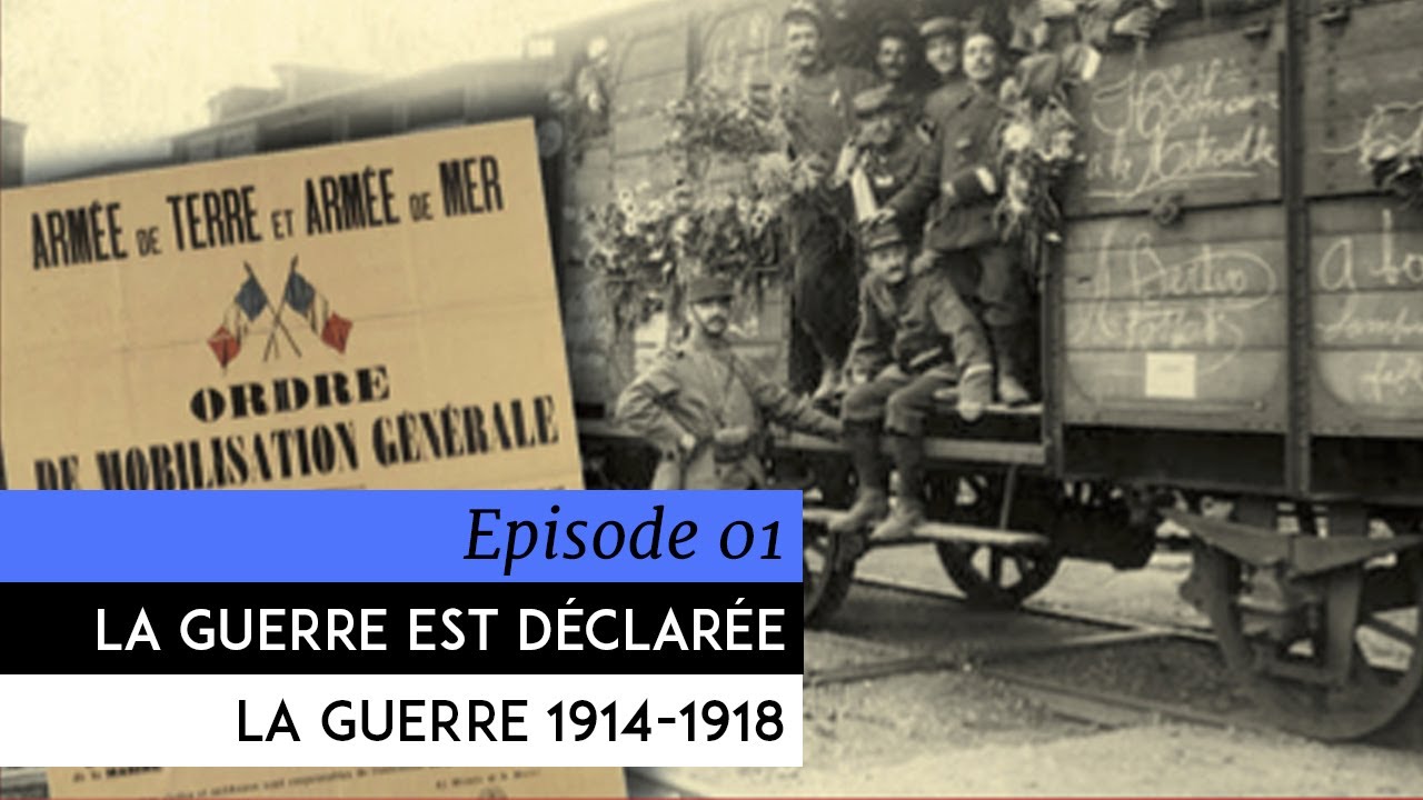 Encyclop&eacute;die de la Grande Guerre 1914-1918 - La guerre est d&eacute;clar&eacute;e