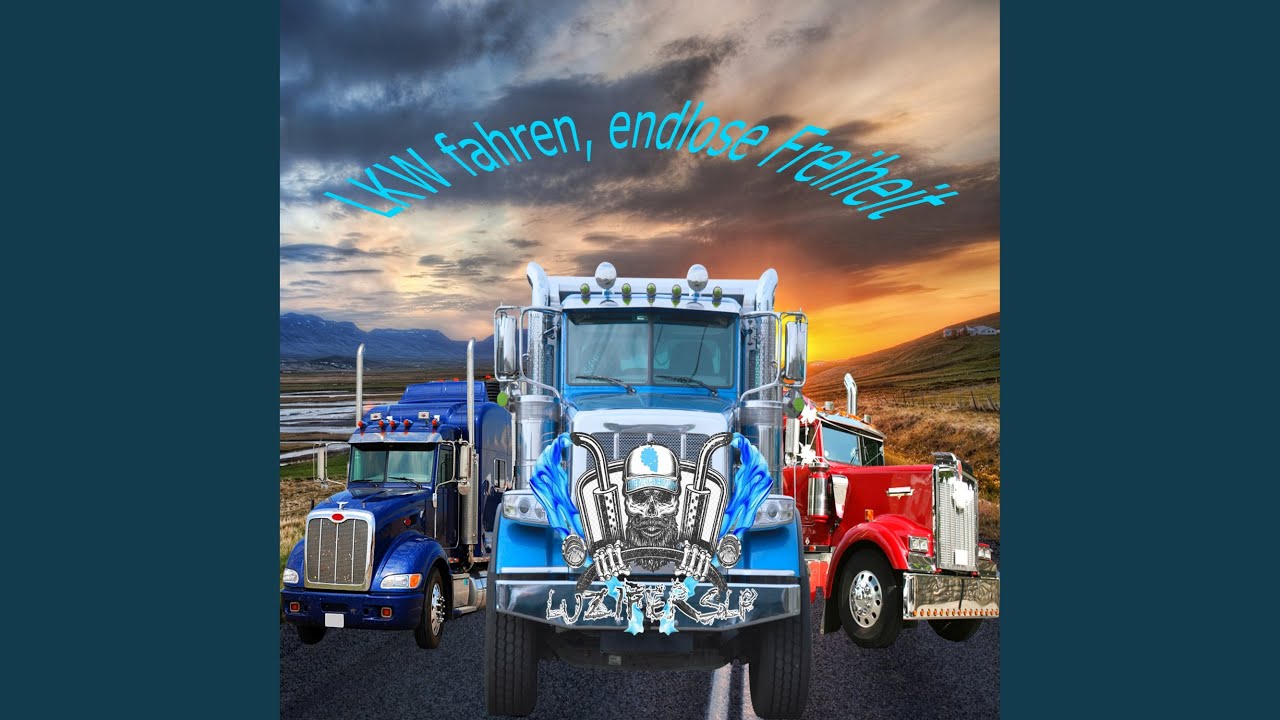 LKW fahren, endlose Freiheit