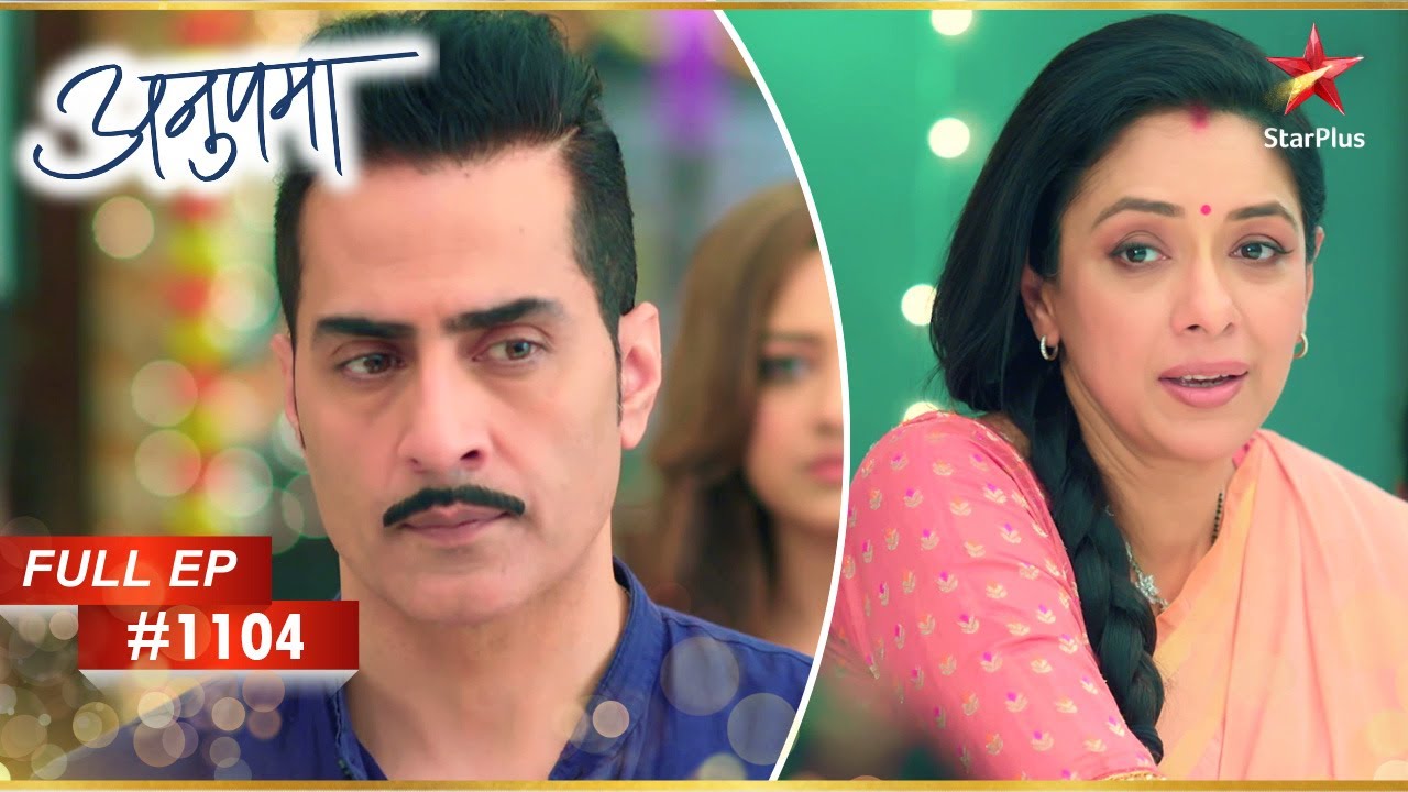 Vanraj ने दृढ़ रुख अपनाया! | Full Episode:1104 | Anupama