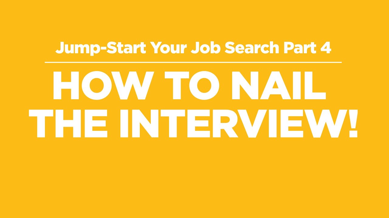 Jump-Start Your Job Search - How to Nail the Interview