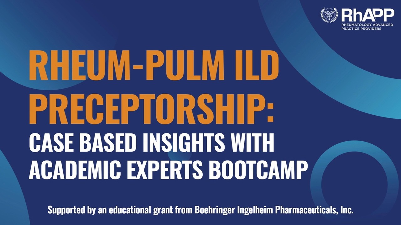 Rheum-Pulm ILD Preceptorship: Case Based Insights With Academic Experts Bootcamp