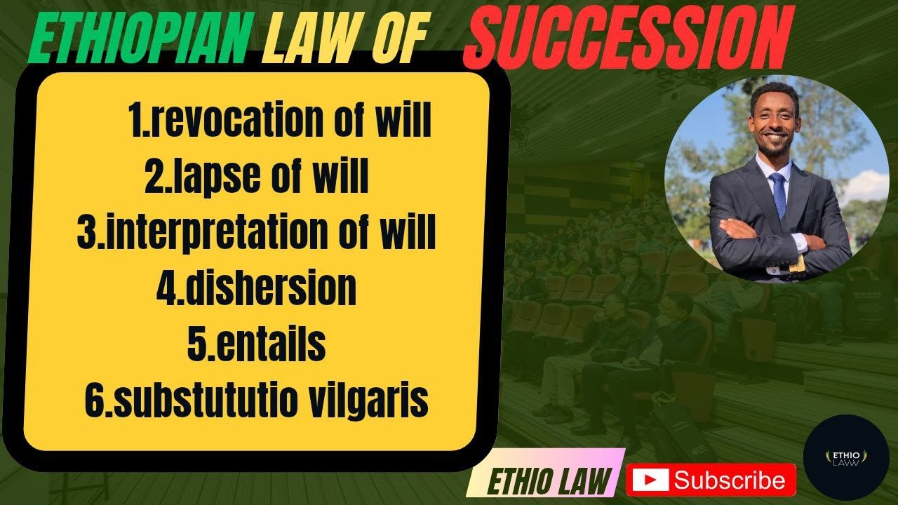 Ethiopian law of succession part 5(revocation,lapse,interpretations of will &charge..በአማርኛ