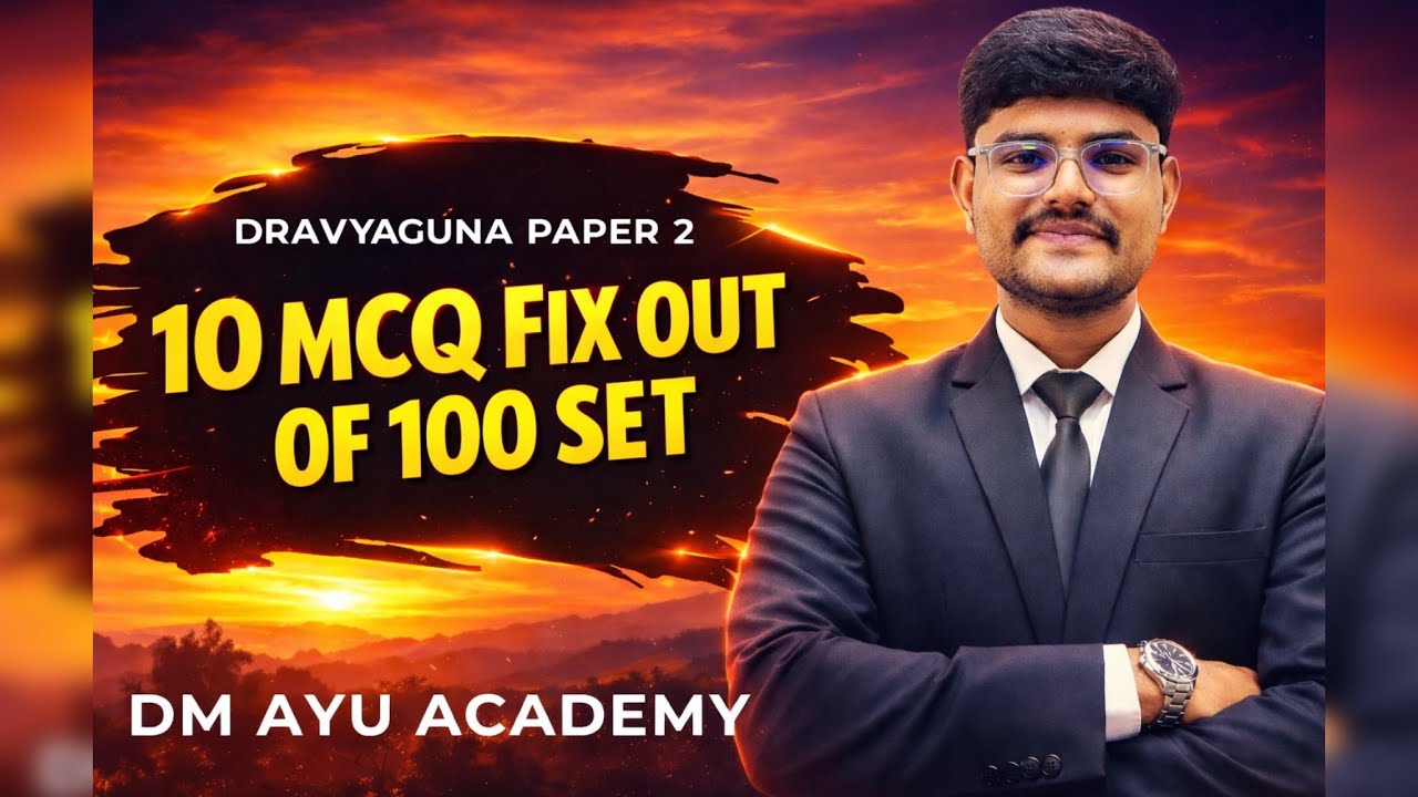 DRAVYAGUNA PAPER 2 | 10 MCQ FIX OUT OF 100 SET | MUHS BAMS Exam Sure Shot Strategy | DM AYU ACADEMY