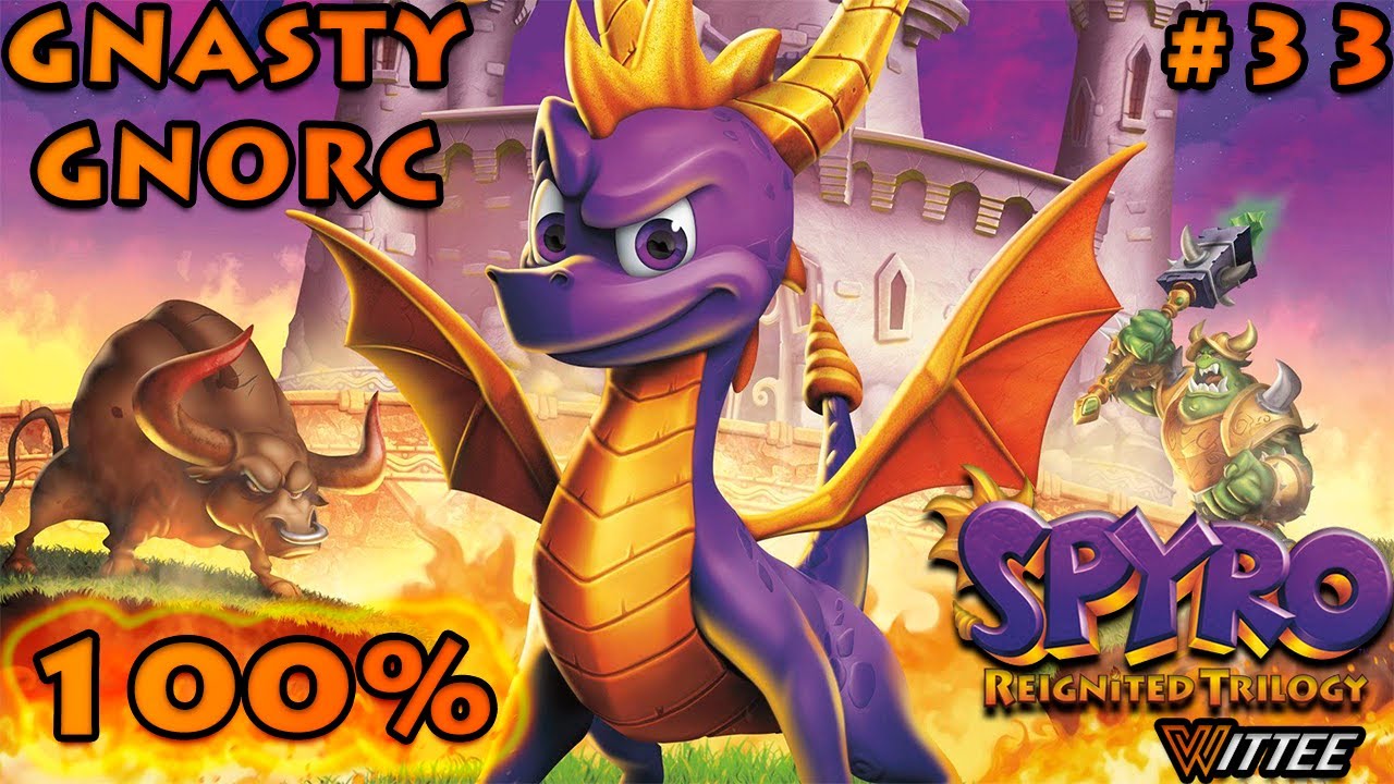 FINALIZANDO A HISTÓRIA! - SPYRO: Reignited Trilogy #33 - Gnasty Gnorc 100%