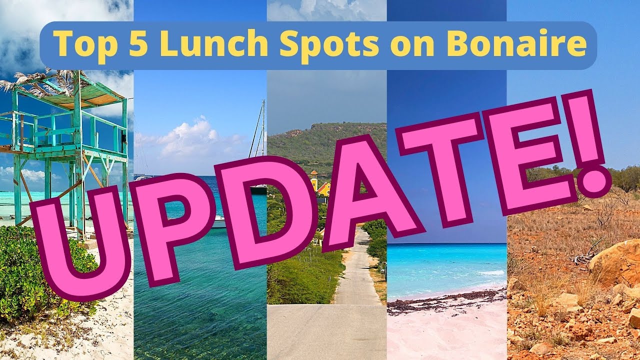Top 5 Lunch Spots on Bonaire!